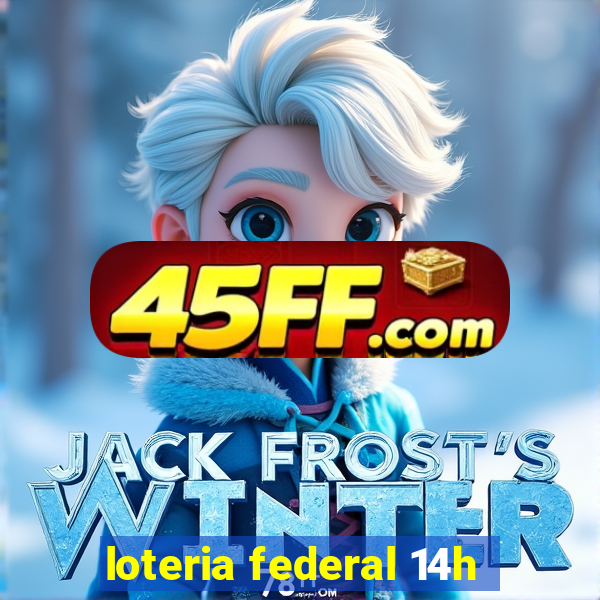 loteria federal 14h